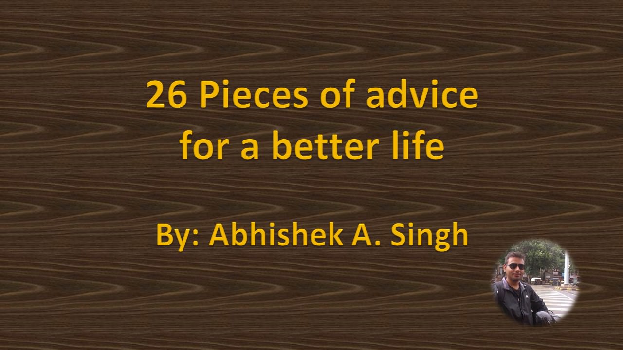 Advice for a better life