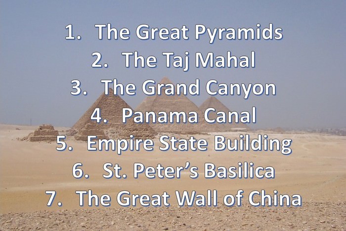 The True Seven Wonders of This World...