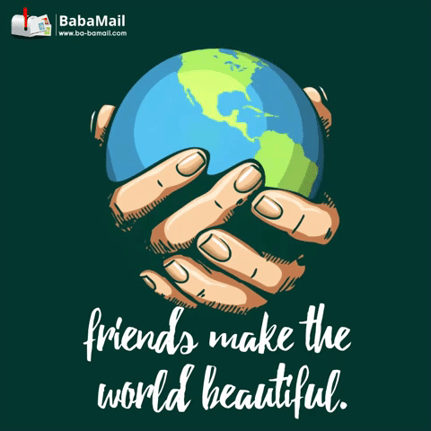 NEW: Friends Make the World a Better Place!