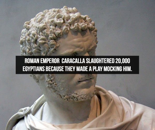 Amazing historical facts, Roman emperor Caracalla killed 20,000 for mocking him