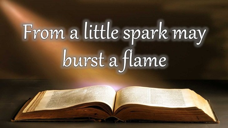 Quotes from Dante Alighieri, Poet and author of the Divine Comedy, From a little spark may burst a flame