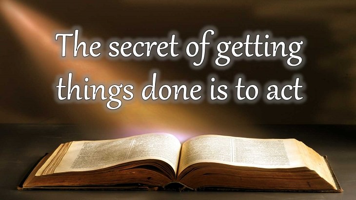 Quotes from Dante Alighieri, Poet and author of the Divine Comedy, The secret of getting things done is to act
