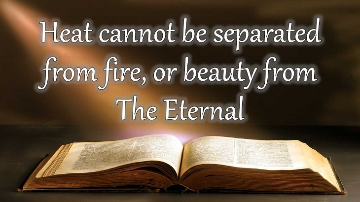 Quotes from Dante Alighieri, Poet and author of the Divine Comedy, Heat cannot be separated from fire, or beauty from The Eternal