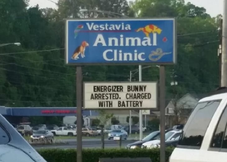 Pet Jokes found on signs outside veterinary clinics and animal hospitals, sign reading "Energizer bunny arrested. Charged with battery.", Vestavia Animal Clinic