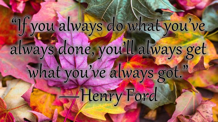 Changes on embracing and coping with change, loss and difficulty, “Change is the law of life. And those who look only to the past or present are certain to miss the future.”  —John F. Kennedy