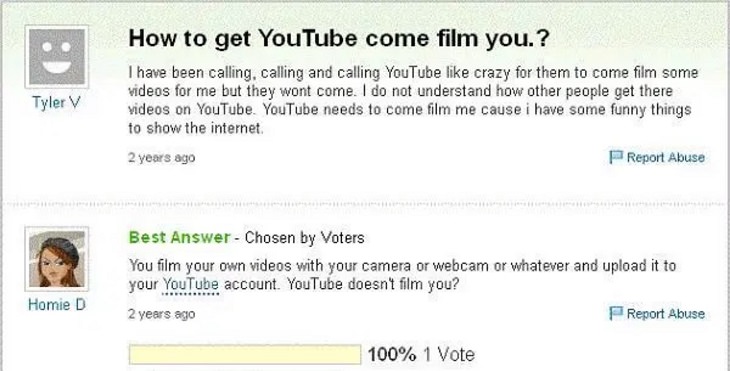 Dumb, stupid and ridiculous questions posted online and asked on the internet, how do i get youtube to film me