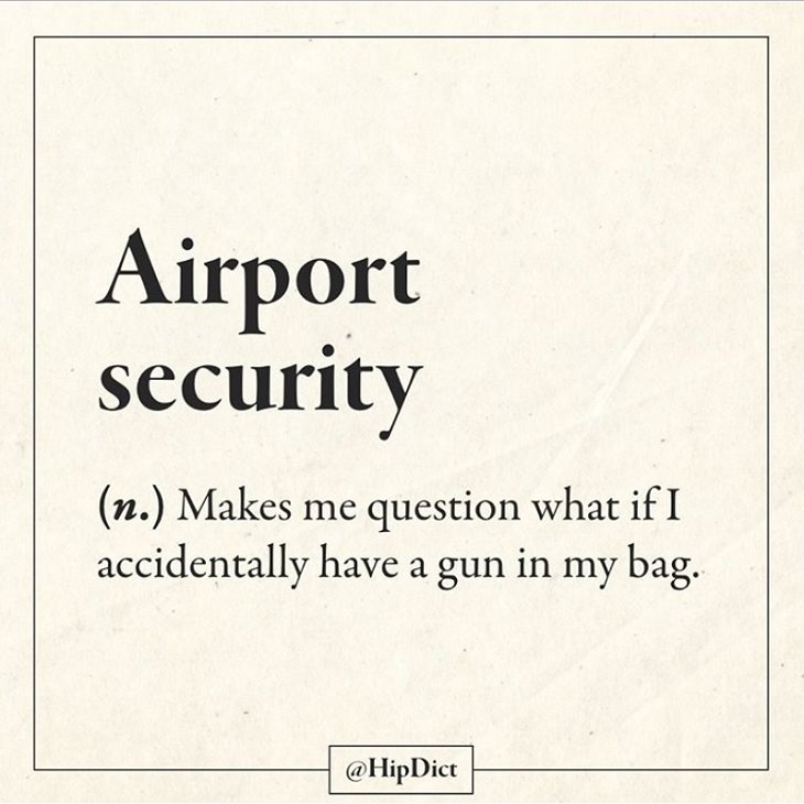 Hilarious and funny alternate definitions to words and common phrases in instagram dictionary, airport security 
