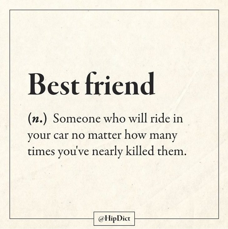 Hilarious and funny alternate definitions to words and common phrases in instagram dictionary, Best friend