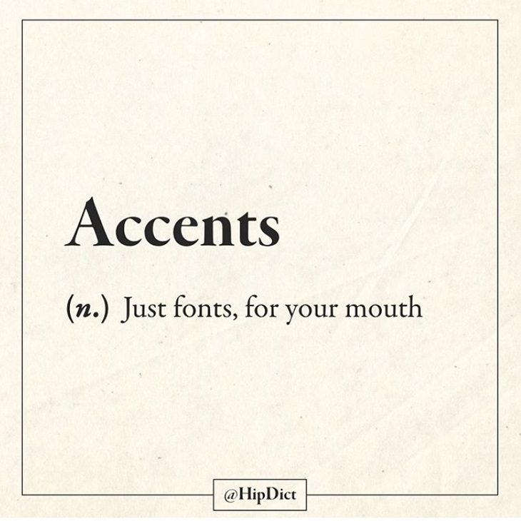 Hilarious and funny alternate definitions to words and common phrases in instagram dictionary, accents