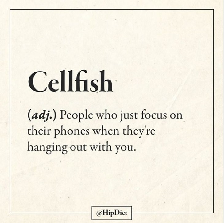 Hilarious and funny alternate definitions to words and common phrases in instagram dictionary, Cellfish