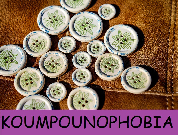  13. Koumpounophobia-El miedo a los botones.