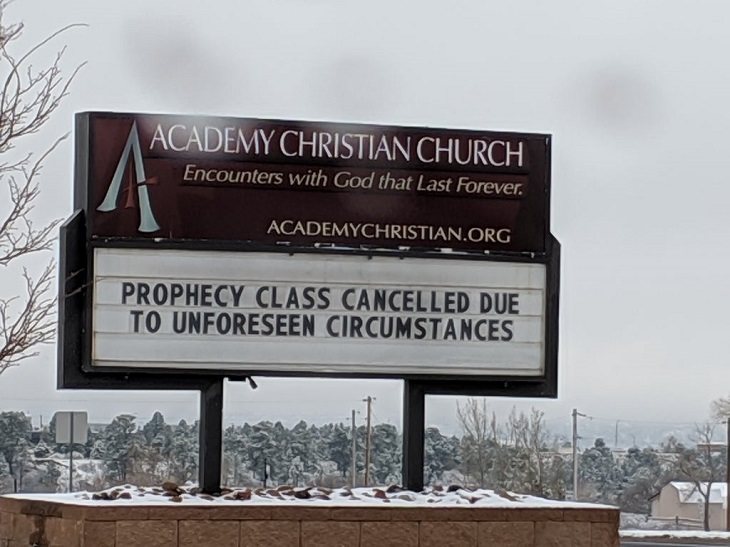 Funny signs related to the quarantine and lockdown caused by the COVID-19 (coronavirus) pandemic, church sign saying “Prophecy class cancelled due to unforeseen circumstances”
