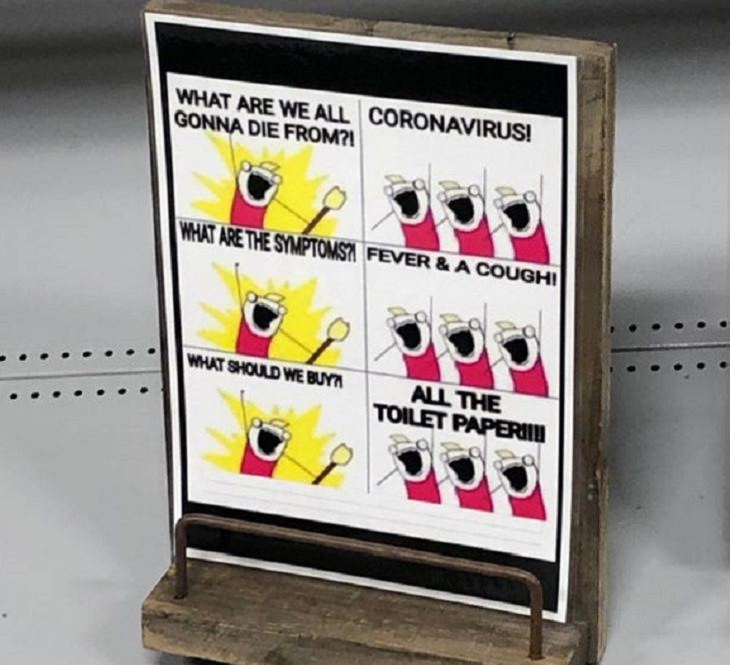 Funny signs related to the quarantine and lockdown caused by the COVID-19 (coronavirus) pandemic, a grocery store sign with a meme on hoarding toilet paper