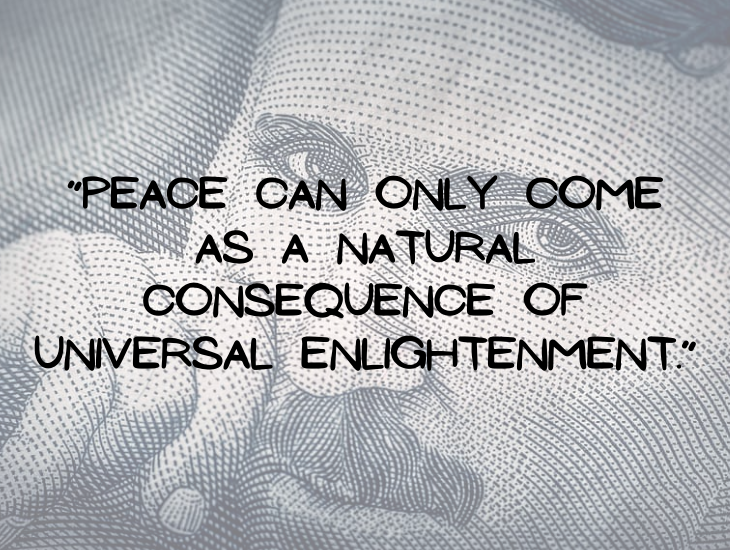 Quotes from Nikola Tesla, “Peace can only come as a natural consequence of universal enlightenment.”