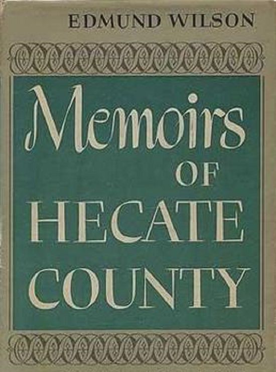 Books banned in the United States by the American Government or Courts, Memoirs of Hecate County (1946), by Edmund Wilson
