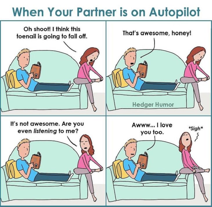 Hilarious Comics and cartoons on married like from Adrienne Hedger, creator of Hedgers Humor, when your partner is on autopilot
