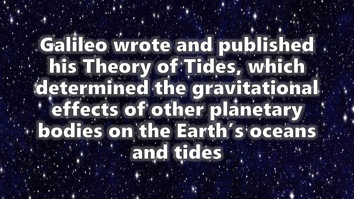 A chronological timeline of the discoveries, inventions, and other achievements and contributions of Galileo Galilei to modern science, 1616, the Theory of Tides