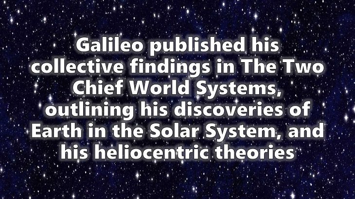 A chronological timeline of the discoveries, inventions, and other achievements and contributions of Galileo Galilei to modern science, 1632, the Two Chief World Systems
