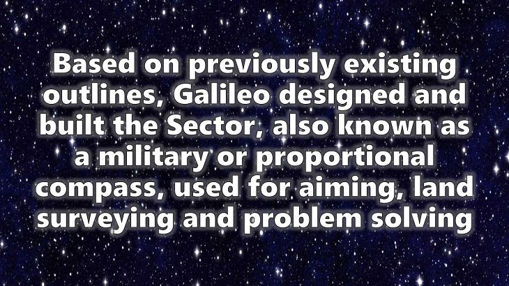 A chronological timeline of the discoveries, inventions, and other achievements and contributions of Galileo Galilei to modern science, 1597, The Sector