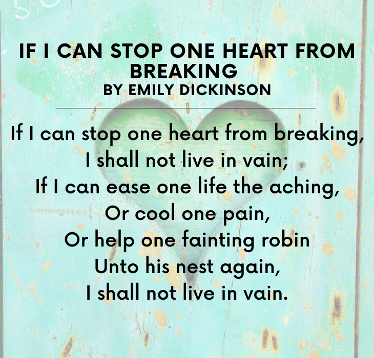 Beautiful Short Poems by famous and brilliant poets and authors, If I Can Stop One Heart From Breaking, By Emily Dickinson