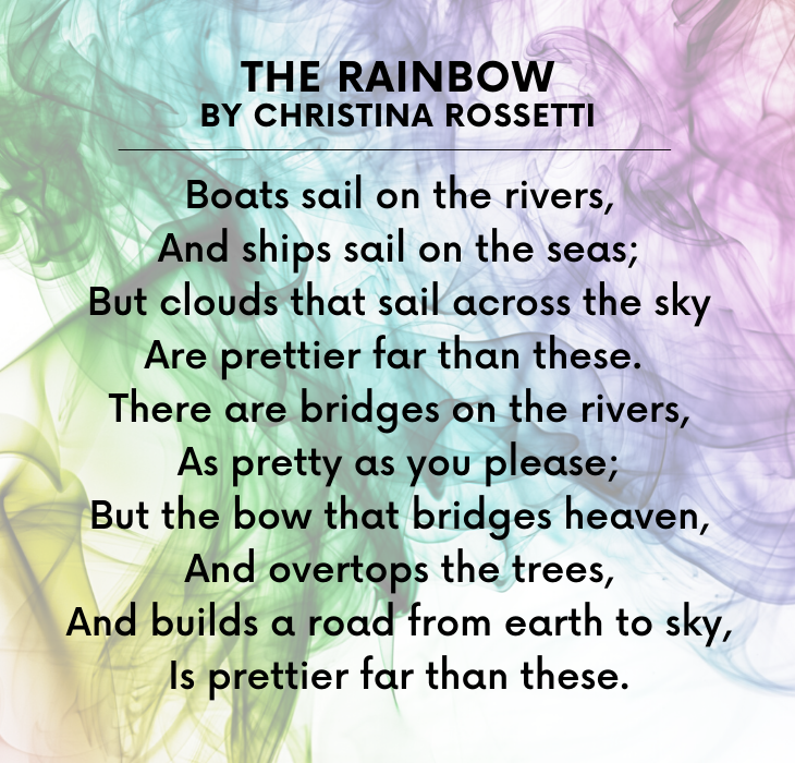 Beautiful Short Poems by famous and brilliant poets and authors, The Rainbow, By Christina Rossetti