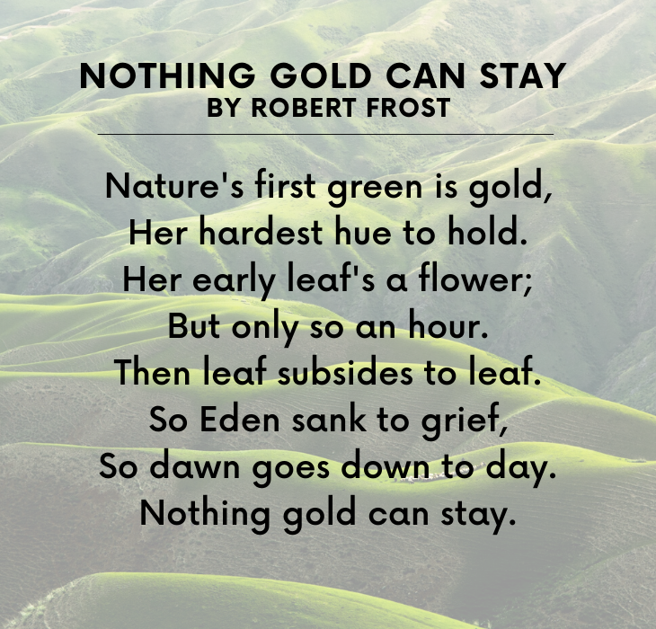 Beautiful Short Poems by famous and brilliant poets and authors, Nothing Gold Can Stay, By Robert Frost