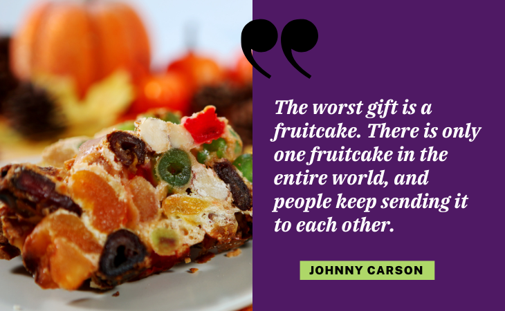 Hilarious Christmas Quotes, fruitcake