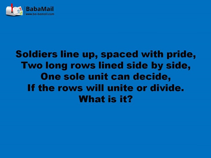 Riddles - Soldiers lined up, spaced with pride... tricky riddles for adults answers