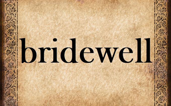 'bridewell' on old parchment
