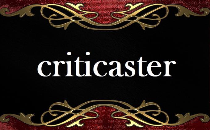 'criticaster' on formal background