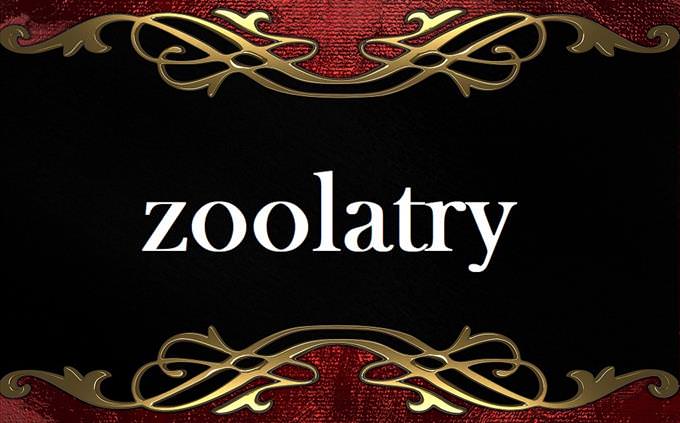 'zoolatry' on formal background