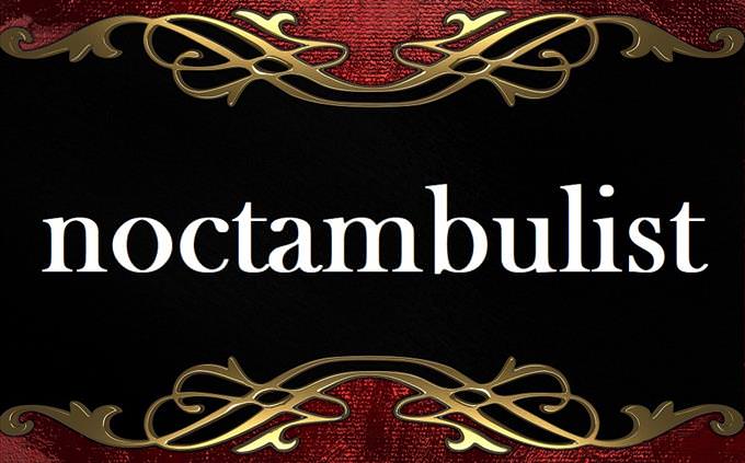 'noctambulist' on formal background