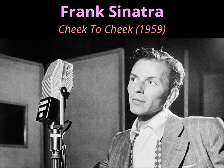 Frank Sinatra Singing Cheek to Cheek