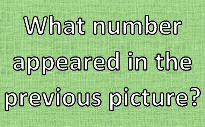 Numbers Test: What number appeared in the previous picture?