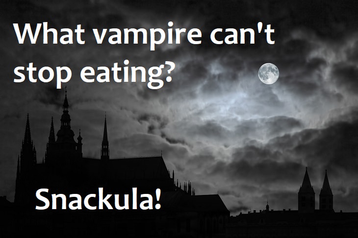 What vampire can't stop eating? Snackula.