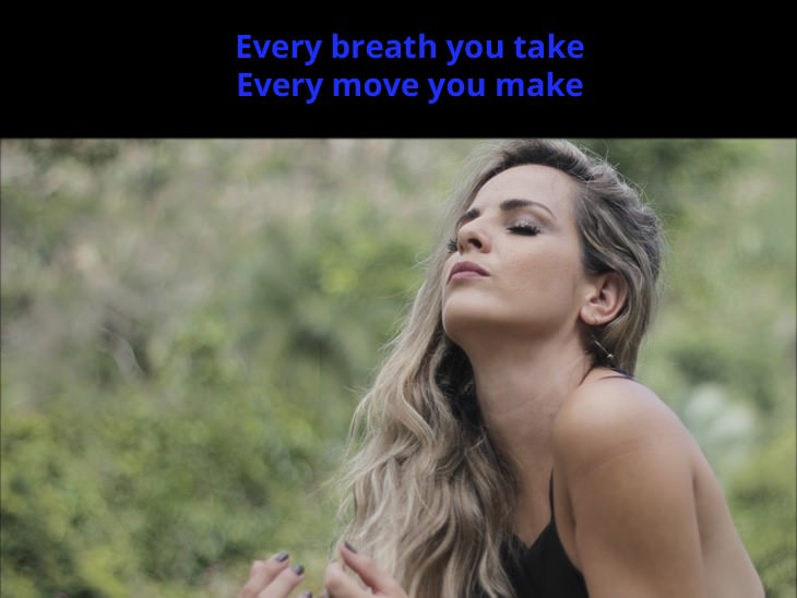 every breath you take