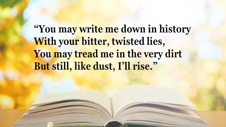 The Most Famous Inspirational Poems in English Literature ‘Still I Rise’ by Maya Angelou (1978)