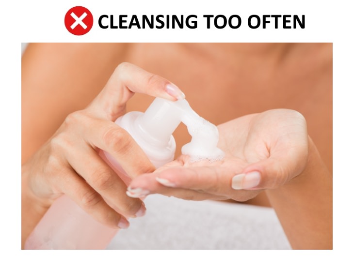 skincare mistakes Cleansing Too Often