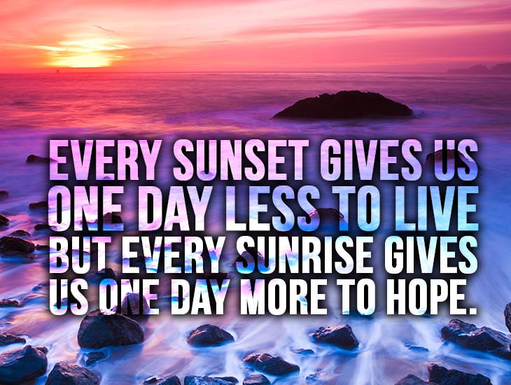 Every Sunrise Gives Us One Day More To Hope