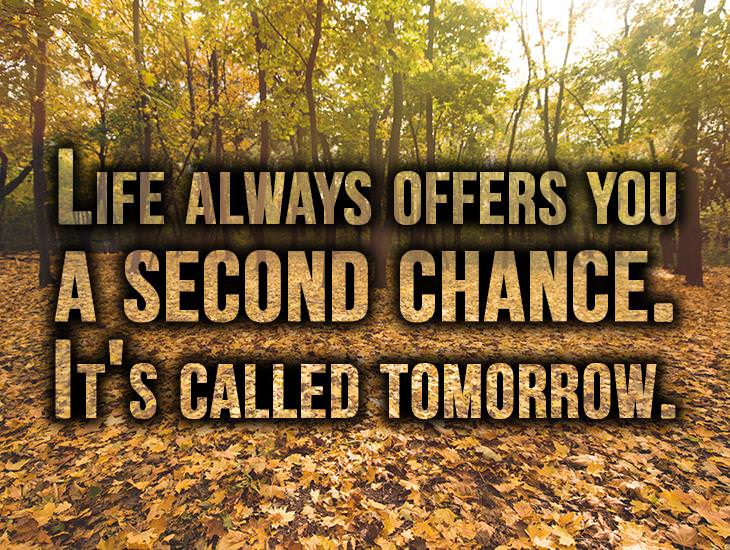Life Always Offers You A Second Chance