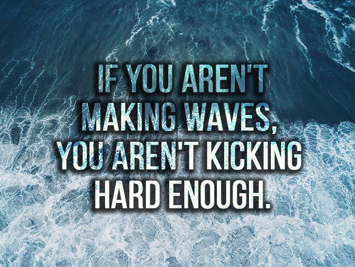 If You Aren't Making Waves