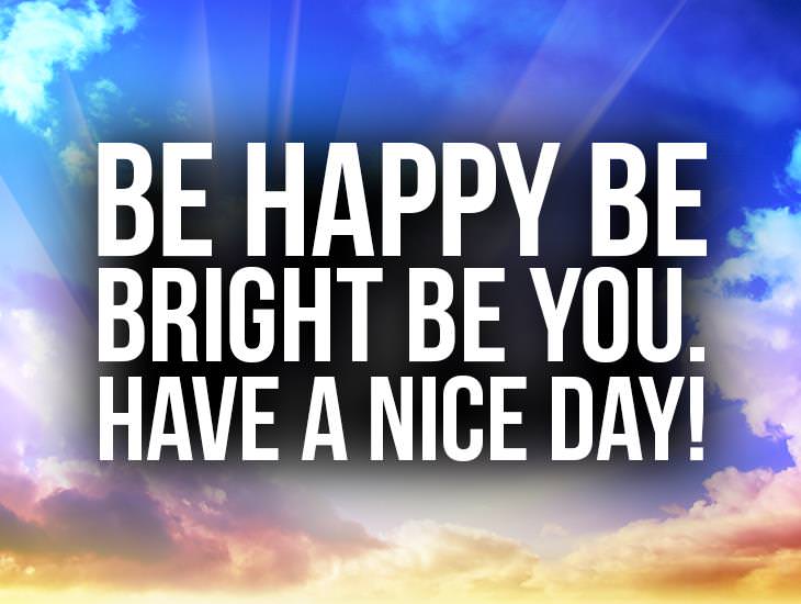 Be Happy Be Bright Be You