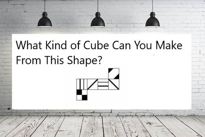 What kind of cubecan you make out of this shape?
