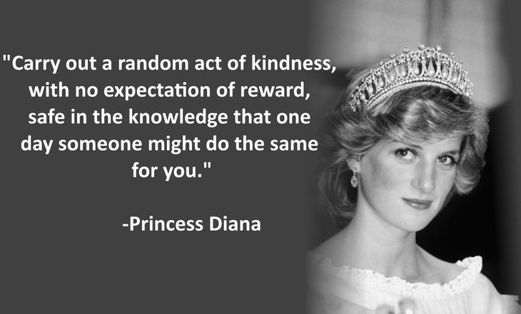 Carry out a random act of kindness, with no expectation of reward, safe in the knowledge that one day someone might do the same for you