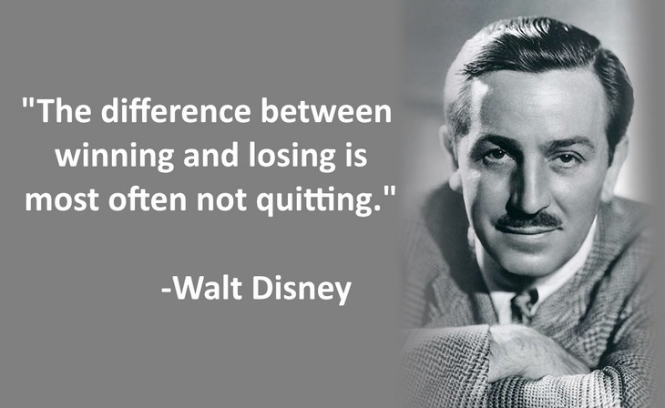 The difference between winning and losing is most often not quitting