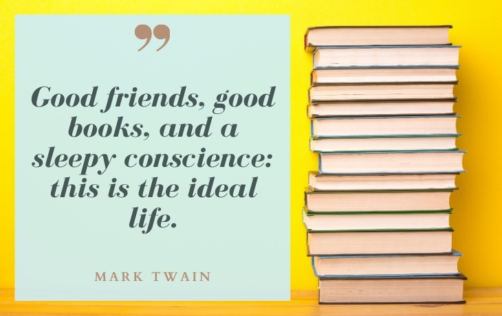 Life Beautiful Quotes "Good friends, good books, and a sleepy conscience: this is the ideal life." - Mark Twain