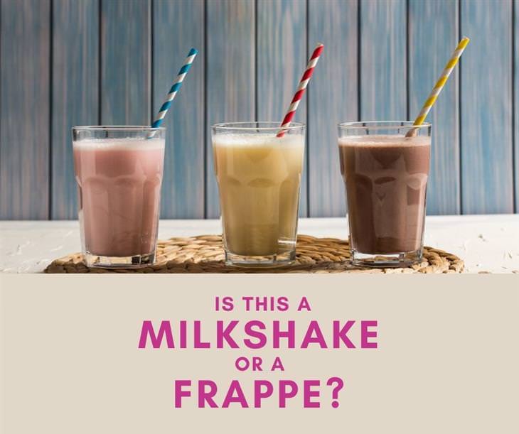  12 Funs Regional Terms Around the US, milkshake vs. frappe