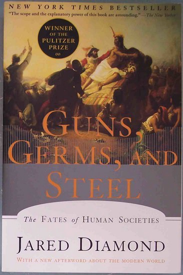 Guns, Germs and Steel by Jared Diamond