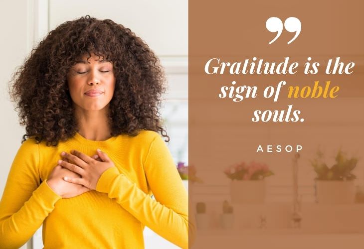 Gratitude Quotes “Gratitude is the sign of noble souls.” -Aesop