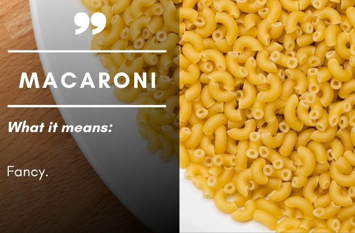 Colonial Era Terms Macaroni